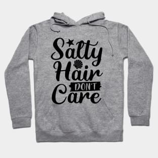 Salty Hair Don't Care Hoodie